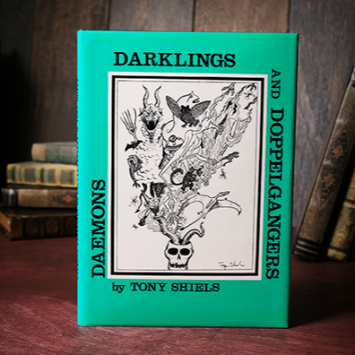 Daemons, Darklings and Doppelgangers (Limited/Out of Print) by Tony Shiels